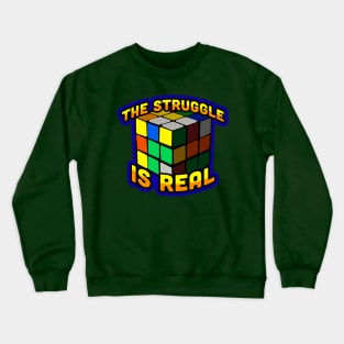 The Struggle is Real Crewneck Sweatshirt